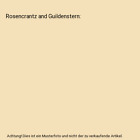 Rosencrantz and Guildenstern, Gilbert, William Schwenck