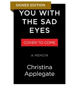 CHRISTINA APPLEGATE SIGNED AUTOGRAPHED YOU WITH THE SAD EYES MEMOIR BOOK PRESALE - Foto 1 di 1