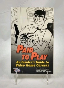 Paid To Play: An Insider's Guide to Video Game Careers - (Prima, Penny Arcade) - Imagen 1 de 4