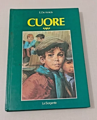 LIBRO CUORE,EDIZIONI LA SORGENTE 1984,E.DE AMICIS,CARTONATO,DA MAGAZZINO - Immagine 1 di 4