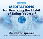 Joe Dispenza Meditations for Breaking the Habit of Being Yourself (CD)