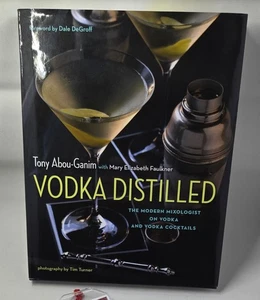 Vodka Distilled Tony Abou-Ganim SIGNED Hardcover w/ Dust Jacket Cocktail Recipes - Imagen 1 de 10