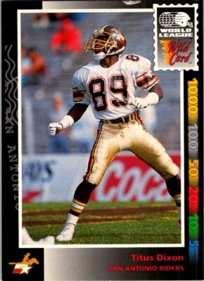 1992 WILD CARD WLAF TITUS DIXON SAN ANTONIO RIDERS #17 - Image 1 of 2