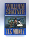 Tek Money—NEW Fine 1st Ed. (William Shatner)