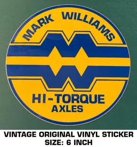 MARK WILLIAMS HI-TORQUE AXLES VINTAGE ORIGINAL VINYL DECAL STICKER - RACING - Picture 1 of 2