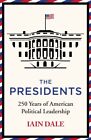 The Presidents 9781529379563 Iain Dale - Free Tracked Delivery