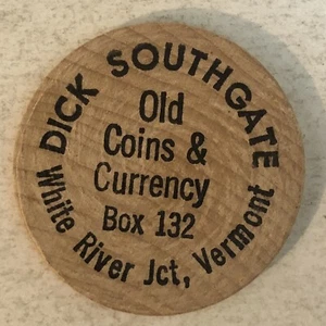 Dick Southgate Wooden Nickel Token Numismatics White River Junction Vermont - Picture 1 of 2
