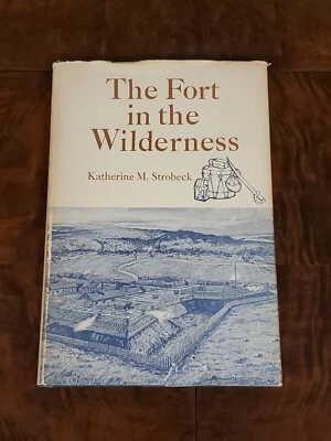 The Fort in the Wilderness by K.M. Strobeck / 1978, North Country Books / SIGNED - Image 1 of 4