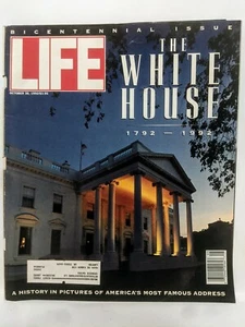 Life Magazine Bicentennial Issue The White House 1792-1992 October 30, 1992 - Picture 1 of 1
