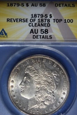 1879 S ANACS AU58 DETAILS REVERSE OF 1878 TOP 100 MORGAN SILVER DOLLAR #50052 - Image 1 of 2