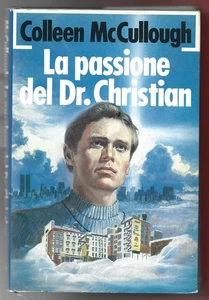 COLLEEN McCULLOUGH - La passione del Dr. Christian - EUROCLUB 1987 - Foto 1 di 1