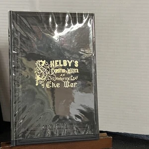 Shelby's Expedition to Mexico An Unwritten Leaf of the War 1964 Facsimile HC Bk - Picture 1 of 10
