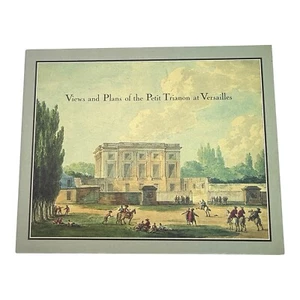 Views and Plans of the Petit Trianon at Versailles 1998 Hardback Book - Picture 1 of 17
