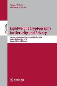 Lightweight Cryptography for Security and Privacy: 2nd International Workshop, L