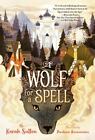 A Wolf For A Spell By Sutton, Karah
