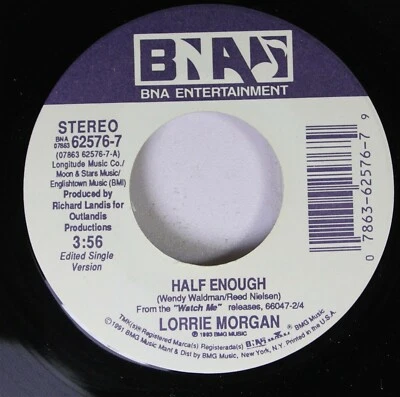 Country Unplayed 45 Lorrie Morgan - Half Enough / It'S A Heartache On Bmg Music - Image 1 of 2
