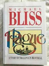Plague: A Story of Smallpox in Montreal - Paperback By Michael Bliss - VERY GOOD