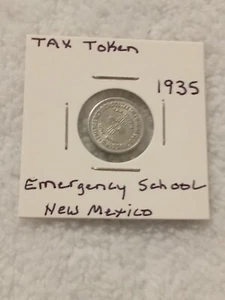 1935 New Mexico Tax Token Emergency School New Mexico - Picture 1 of 2