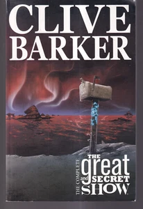 CLIVE BARKER THE COMPLETE THE GREAT AND SECRET SHOW (2008 Trade Paperback){J10} - Picture 1 of 2