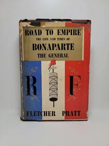 Road to Empire: The Life and Times of Bonaparte, The General by Fletcher Pratt - Imagen 1 de 4