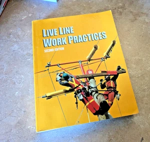 Live Line Work Practices 2nd Edition Softcover FAST SHIPPING - Picture 1 of 3