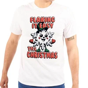 Christmas Snowflake Flaking It Easy Til Xmas Womens or Mens Crewneck T Shirt Tee - Picture 1 of 7