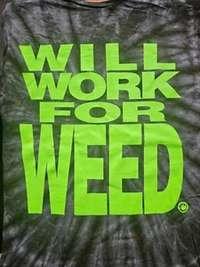 T Shirt Herren Vintage 90er - MARIHUANA DEMONSTRATION - WILL WORK FOR WEED! - Bild 1 von 2