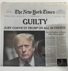 NEW YORK TIMES NEWSPAPER 05/31/24 PRESIDENT DONALD TRUMP FOUND GUILTY 34 COUNTS - Picture 1 of 1