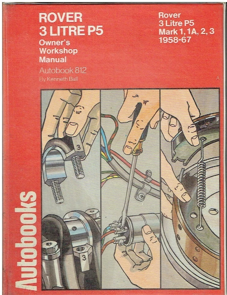 ROVER P5 Mk1 Mk1A Mk2 Mk3 SALOON COUPE 1958-67 OWNERS WORKSHOP MANUAL *HARDBACK* - Image 1 of 1