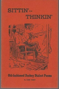 Sittin'-Thinkin Old Fashioned Dialect Poems John Vesey 1957 Illustrated Poetry - Picture 1 of 1