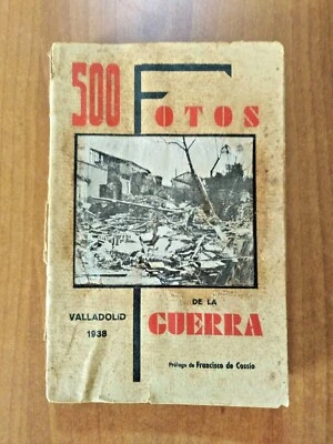 Guerra civile in Spagna 500 FOTOS DE LA GUERRA Imprenta Castellana 1938 - Immagine 1 di 4