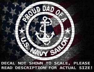 Proud Dad Of A US Navy Sailor Vinyl Decal US Seller US Made - Picture 1 of 8