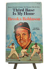 Autographed HOF Brooks Robinson: Third Base Is My Home, Paperback, First Edition