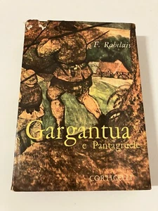 GARGANTUA E PANTAGRUELE Francesco Rabelais Edizioni Corticelli Mursia 1958 - Picture 1 of 7