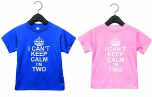 I Can't Keep Calm I'm Two 2nd birthday t shirt outfit Boys Girls Funny Top - Picture 1 of 10