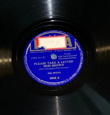 DECCA  3626  INK SPOTS  PLEASE TAKE A LETTER MISS BROWN   78 RECORD - Image 1 of 4