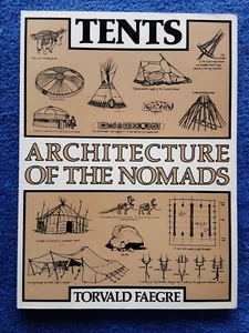 TENTS - Architecture of the Nomads by Torvald Faegre (Soft, 1979, 1st Ed) - Picture 1 of 15