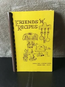 Friends 'n' Recipes Canoga Park Lutheran School Cookbook Canoga Park CA 1980 - Picture 1 of 7