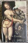 Roman Leonardo's Swans Karen Essex livre neuf comme neuf 1ère édition 2006, couverture rigide.