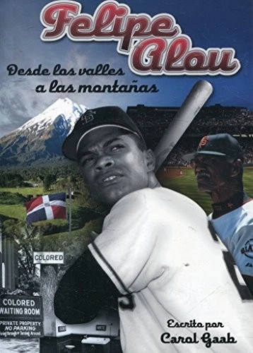 FELIPE ALOU DESDE LOS VALLES A LAS MONTANAS By Carol Gaab **BRAND NEW** - Image 1 of 1