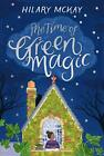 The Time of Green Magic,Hilary McKay- 9781529019230