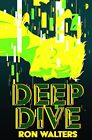Deep Dive By Ron Walters Paperback / Softback Book The Fast Free Shipping