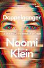 Doppelganger: A Trip Into the Mirror World by Naomi Klein (English) Hardcover Bo