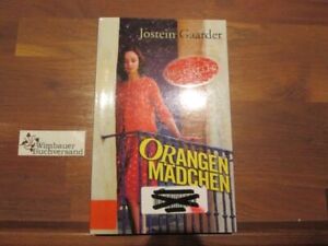 Das Orangenmädchen. Aus dem Norweg. von Gabriele Haefs / dtv ; 8627 Gaarder, Jos