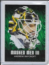 2010-11 Between The Pipes Andrew Raycroft Masked Men III Emerald # MM-02