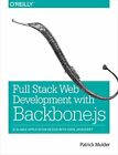 Full Stack Web Development With Backbone.Js, Mulder 9781449370985 New+=