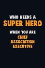 Who Need A Super Hero, When You Are Chief Assoc. Loren<|