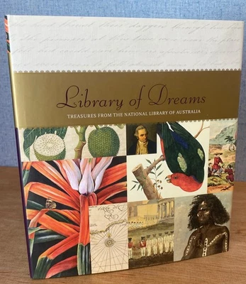 LIBRARY OF DREAMS : TREASURES OF THE NATIONAL LIBRARY OF AUSTRALIA  Fine Copy - Image 1 of 4