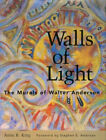 Murs de lumière : les peintures murales de Walter Anderson couverture rigide Anne R.