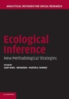 Ecological Inference: New Methodological Strategies (Analytical Methods for Soc